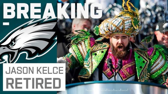 Jason Kelce Retirement News