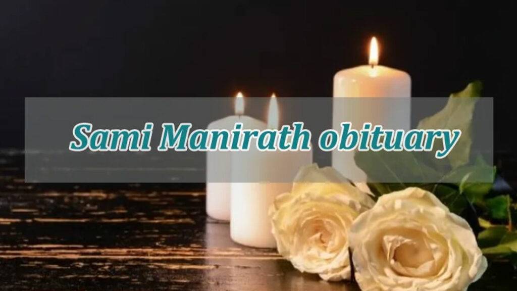 Sami Manirath Obituary