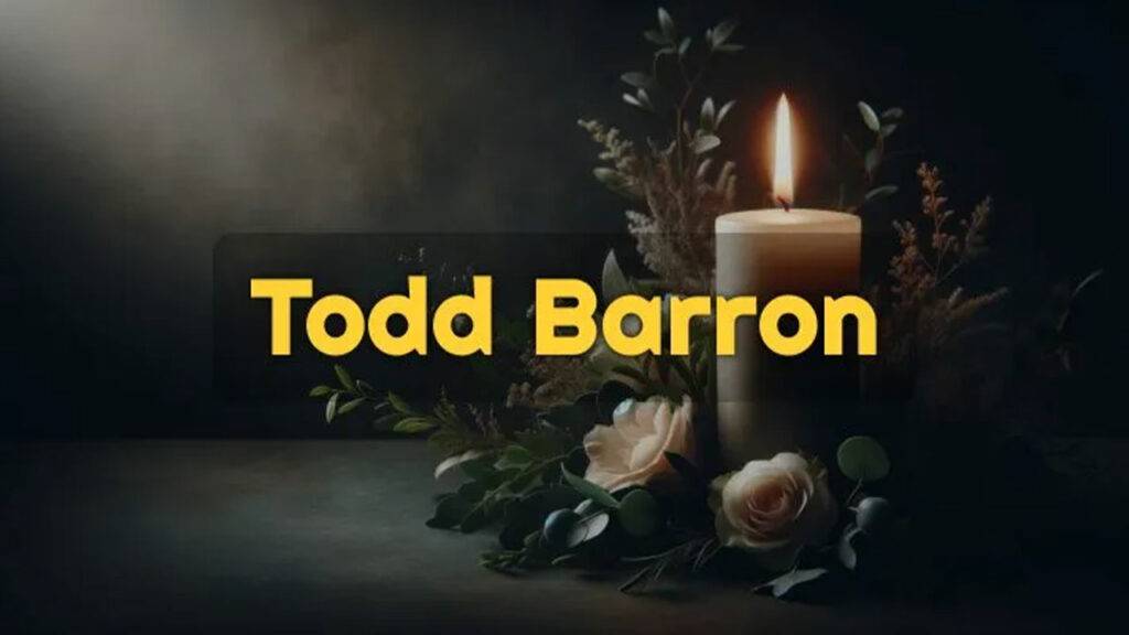 Todd Barron Obituary