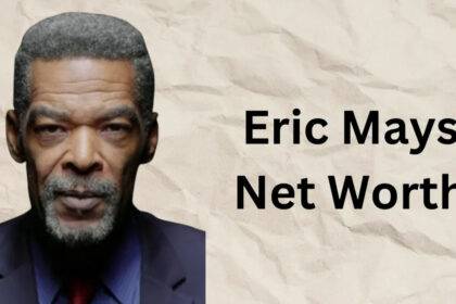 Eric Mays Net Worth