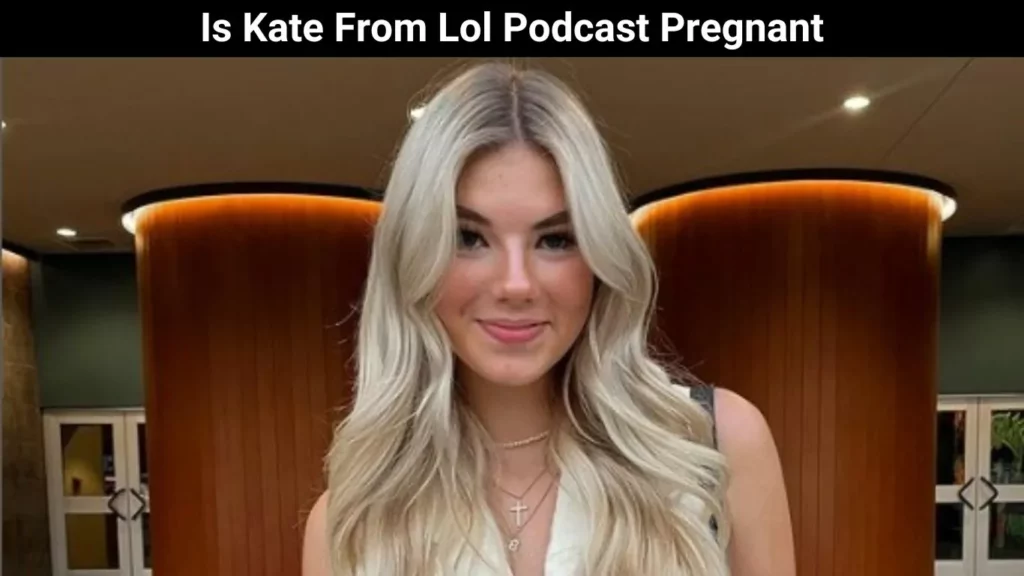 Lol Podcast Kate And Cash Pregnant