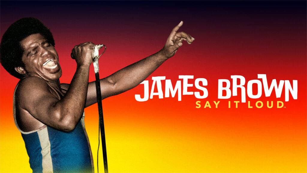 James Brown Documentary Say It Loud