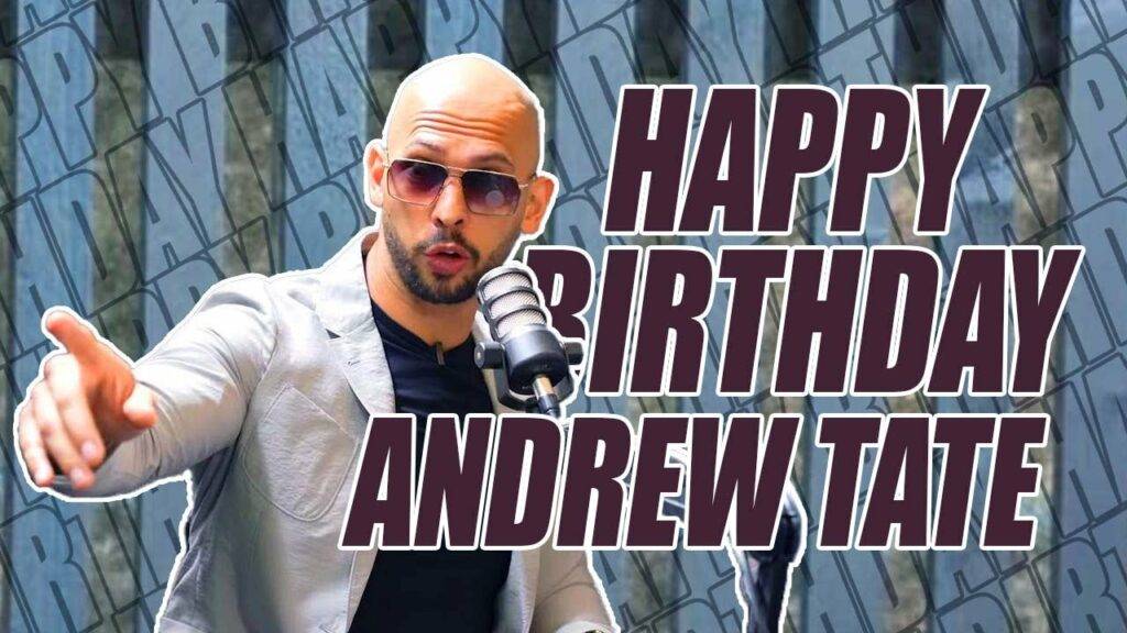 Andrew Tate Birthday 